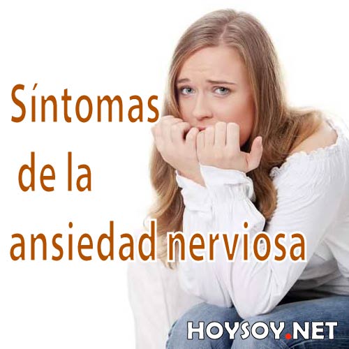 Síntomas de la ansiedad nerviosa