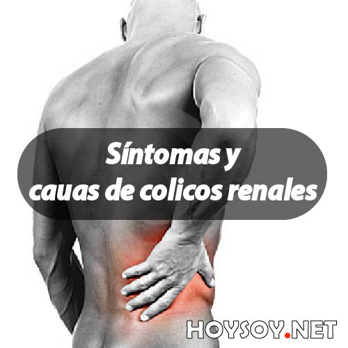 Síntomas y tratamiento de cólicos renales