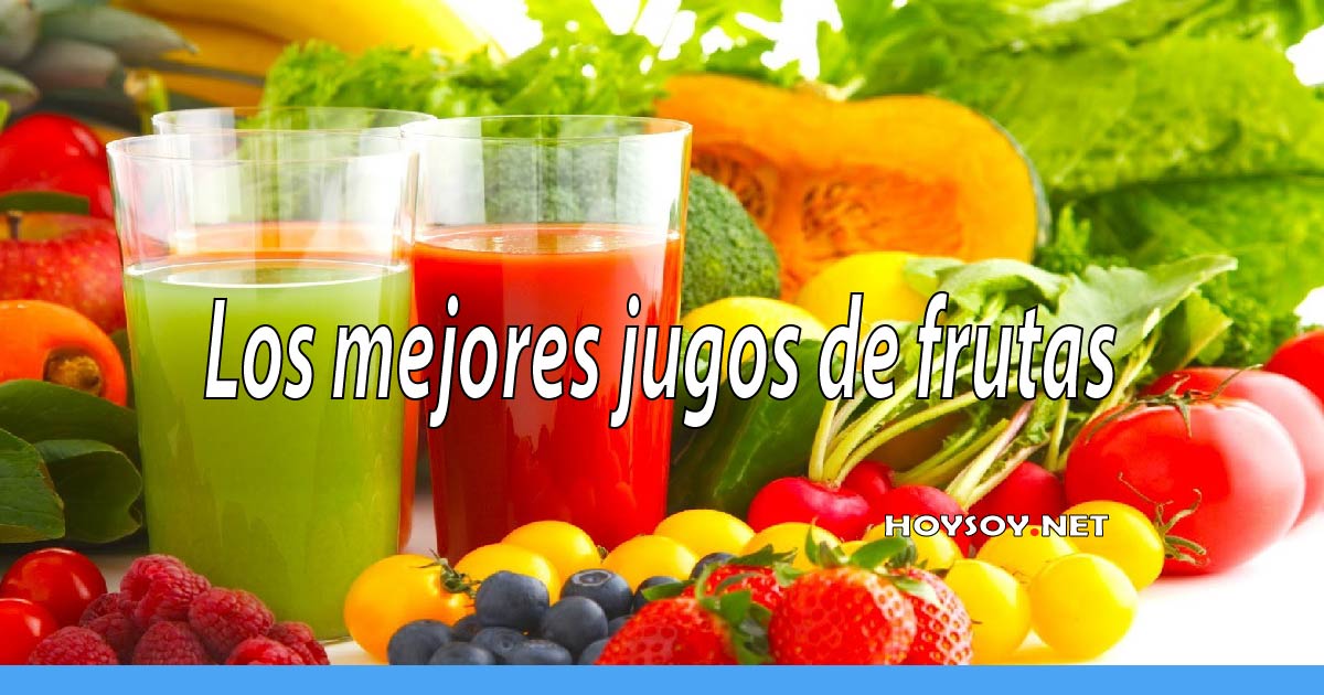 Los mejores jugos de frutas