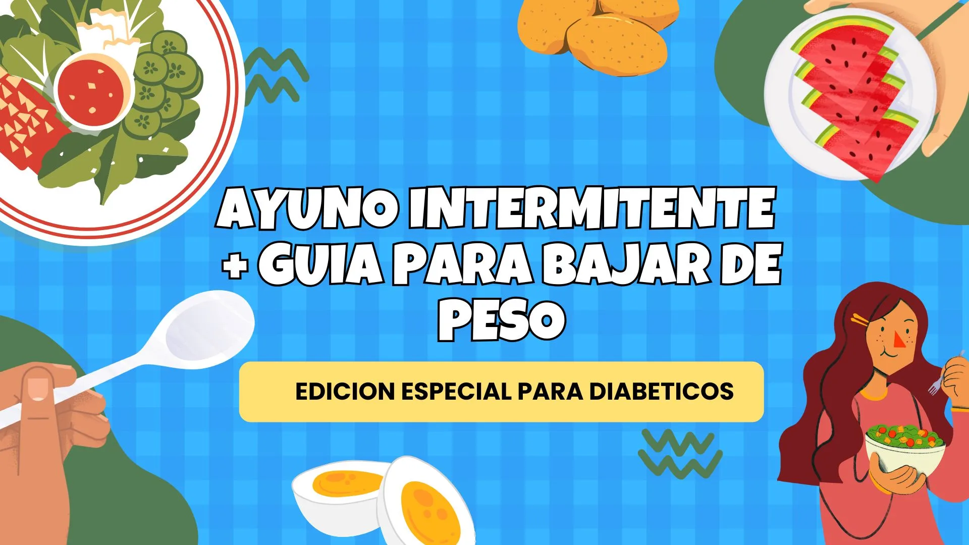 Ayuno Intermitente: Conoce todo de esta practica + GUIA PARA BAJAR DE PESO DIABETICOS